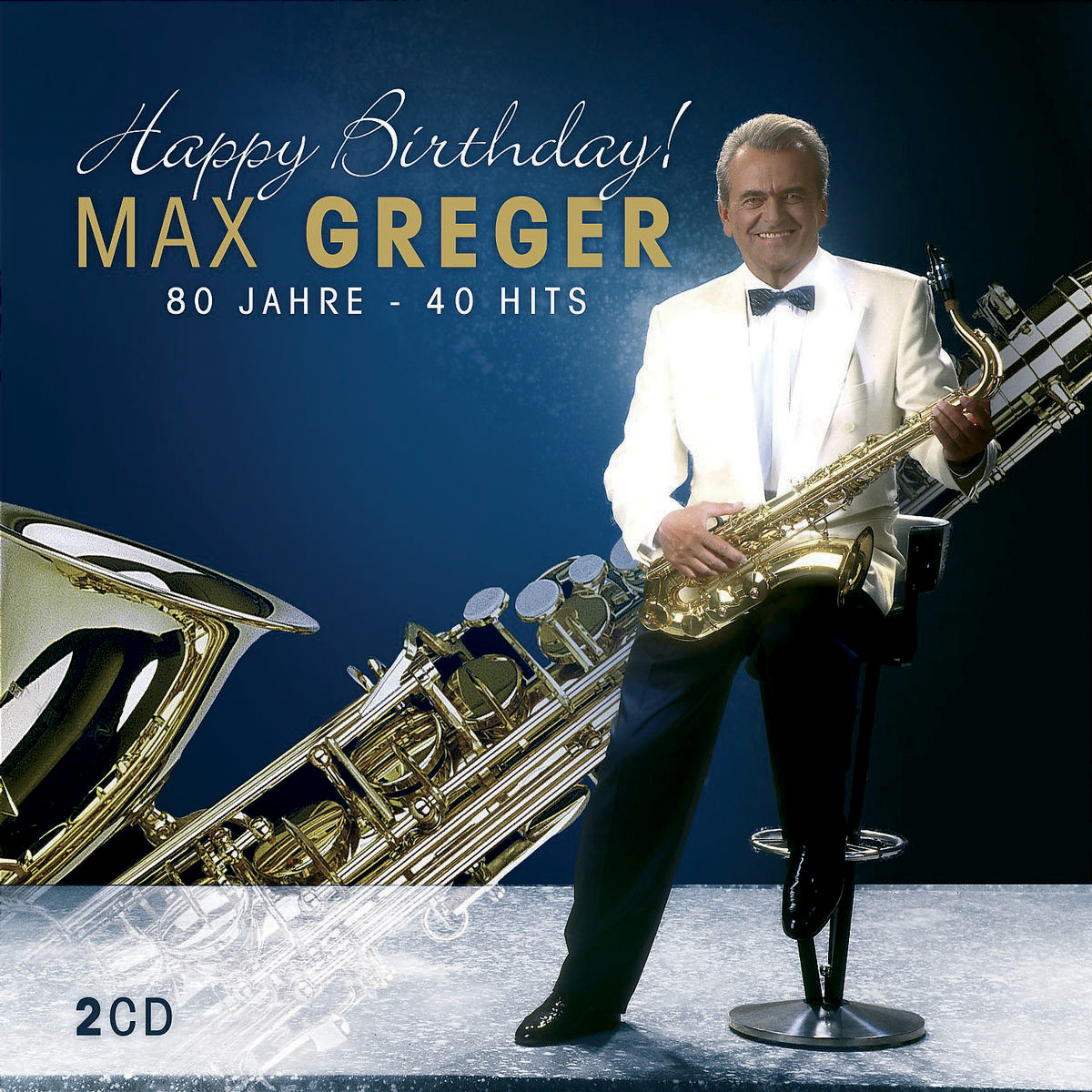 Max Greger – Happy Birthday - 80 Jahre - 40 Hits