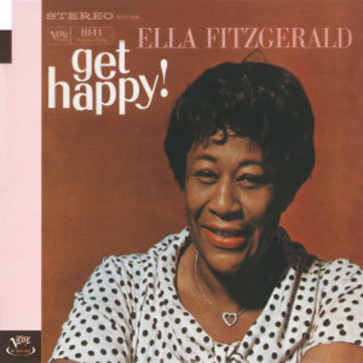 Ella Fitzgerald – Get Happy!