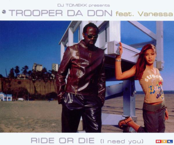 Trooper Da Don feat. Vanessa – Ride Or Die (I Need You)