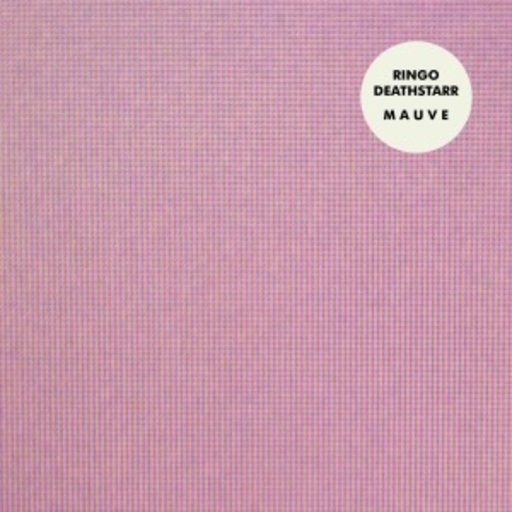 Ringo Deathstarr – Mauve