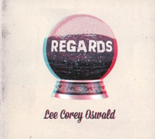 Lee Corey Oswald – Regards