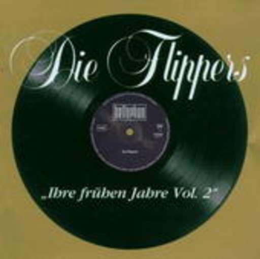 Die Flippers – Ihre frühen Jahre Vol. 2