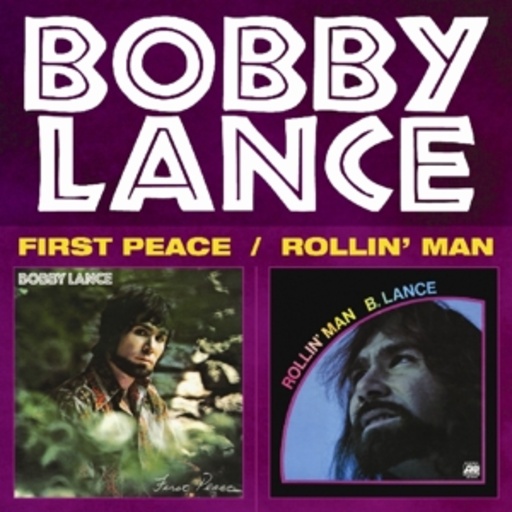 Bobby Lance – First Peace/Rollin' Man