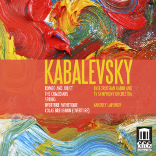 Anatoly Lapunov/Byelorussian Radio And TV Symphony Orch. – Romeo And Juliet/The Comedians