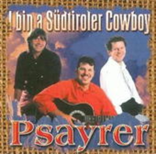 Die Psayrer – I bin a Südtiroler Cowboy