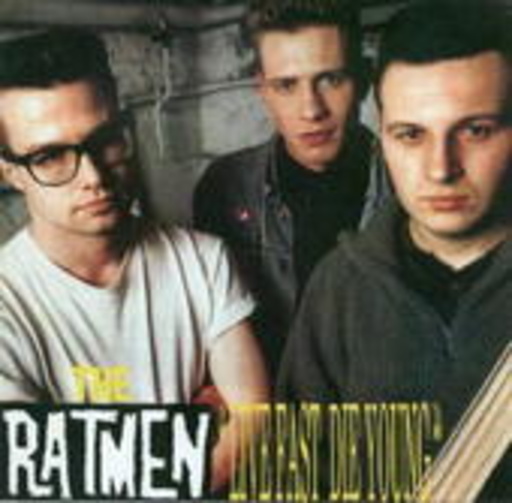 The Ratmen – Live Fast, Die Young