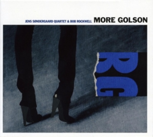 Jens Sondergaard Quartet & Bob Rockwell – More Golson