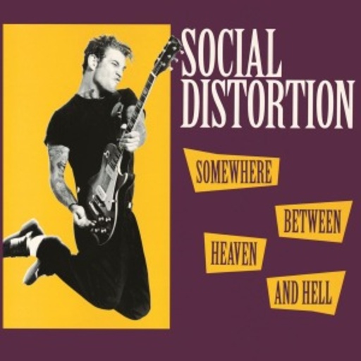 Social Distortion – Somewhere Between Heaven And Hell