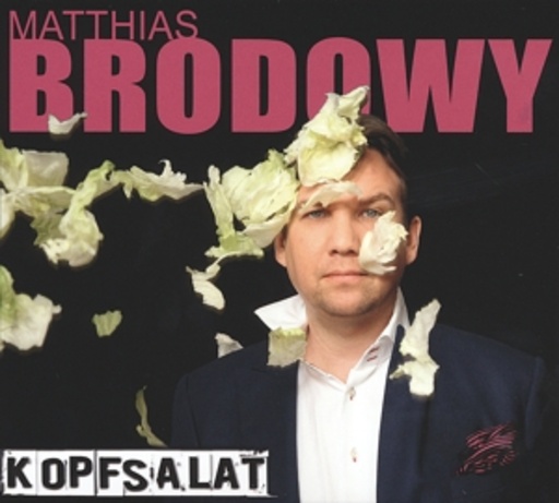Matthias Brodowy – Kopfsalat