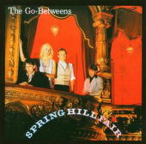 The Go-Betweens – Spring The Hill Fair (incl. Bonus-CD)