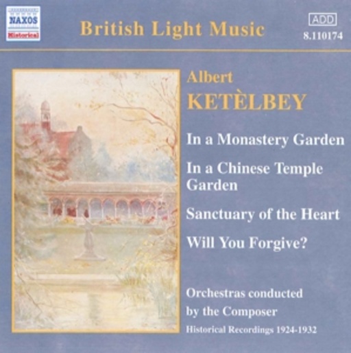 Albert Ketélbey – In A Monastery Garden/In A Chinese Temple Garden/Sanctuary Of The Heart/...
