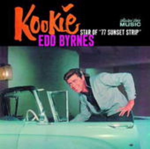 Edd Byrnes – Kookie!