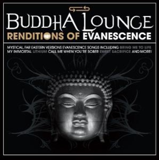Diverse – Buddha Lounge Renditions Of Evanescence