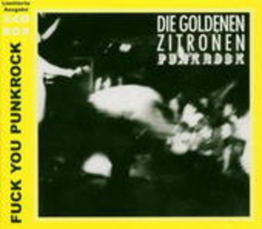 Goldene Zitronen – Punk Rock Fuck You Box