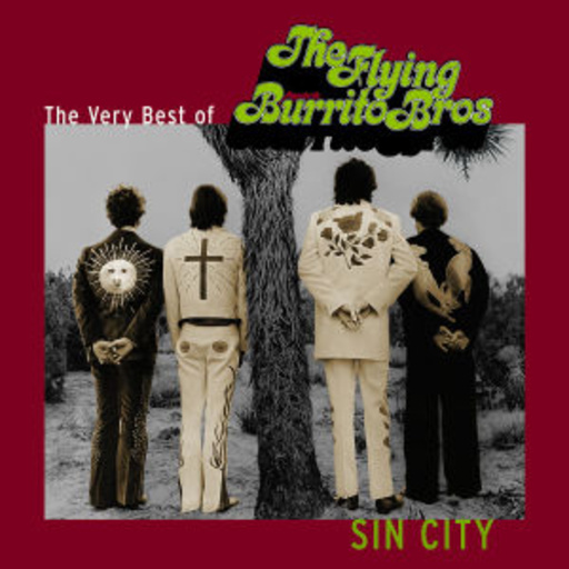 The Flying Burrito Brothers – Sin City - The Very Best Of