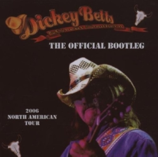 Dickey Betts – Official Bootleg - 2006 North American Tour