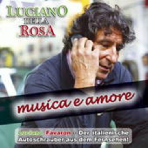 Luciano Della Rosa – Musica E Amore