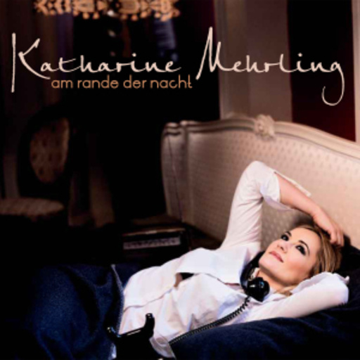 Katharine Mehrling – Am Rande der Nacht