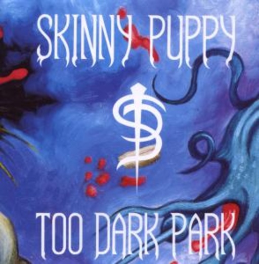Skinny Puppy – Too Dark Park
