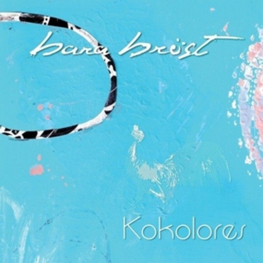 Bara Bröst – Kokolores