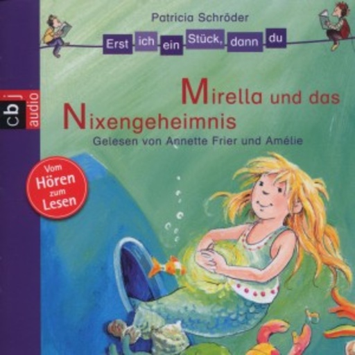 Erst ich ein Stück, dann du – Mirella und das Nixengeheimnis