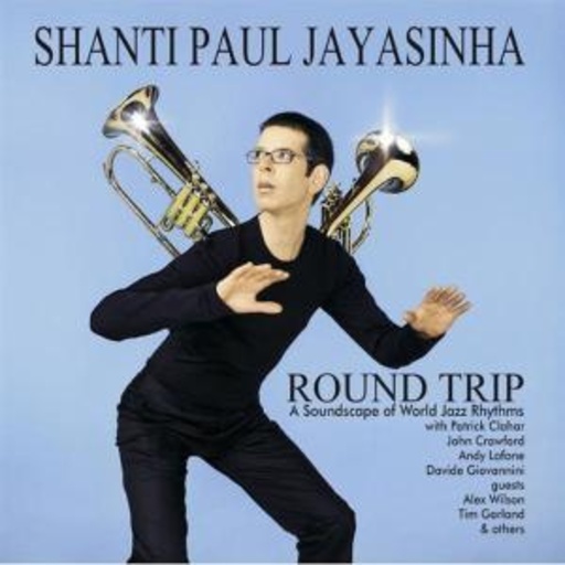 Shanti Paul Jayasinha – Round Trip