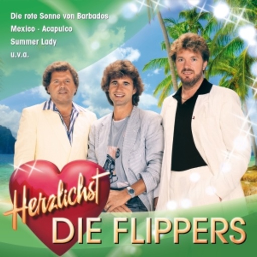 Die Flippers – Herzlichst