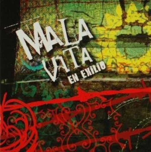 Mala Vita – En Exilio