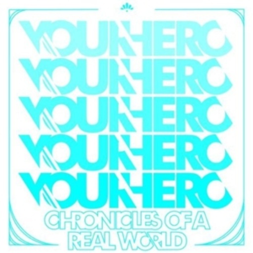 Your Hero – Chronicles Of A Real World