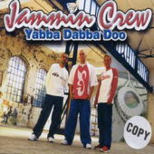 Jammin Crew – Yabba Dabba Doo