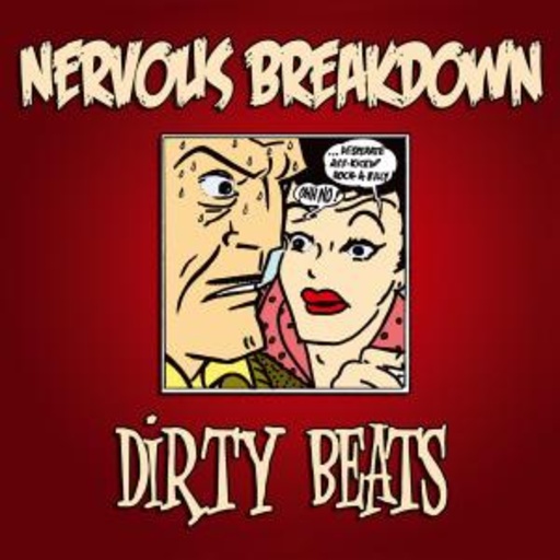 Nervous Breakdown – Dirty Beats
