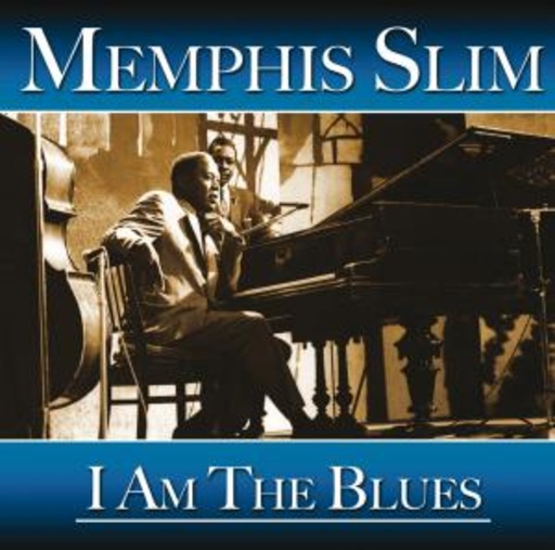 Memphis Slim – I Am The Blues