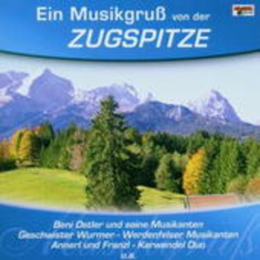 Diverse – Ein Musikgruss von der Zugspitze
