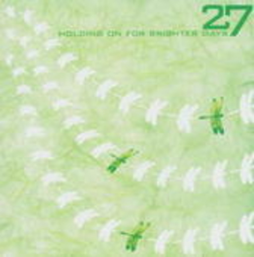 27 – Holding On For Brighter Days
