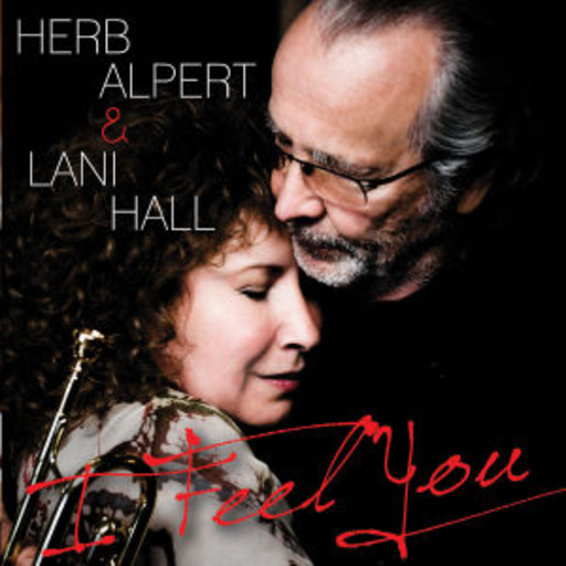 Herb Alpert/Lani Hall – I Feel You