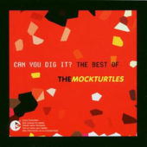 The Mock Turtles – Can You Dig It? - The Best Of