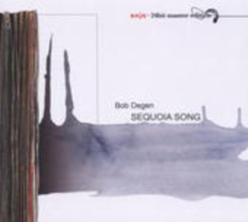 Bob Degen – Sequioa Song