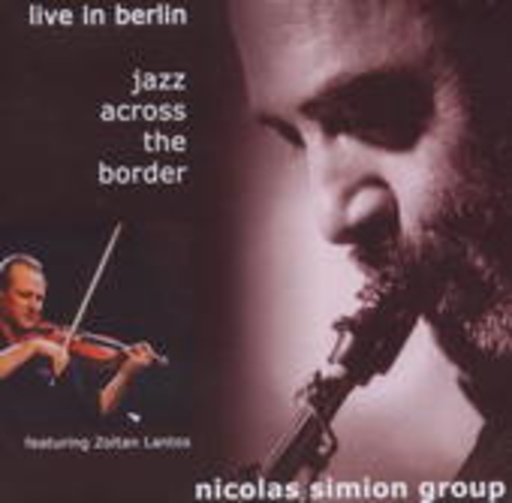 Nicolas Simion/Zoltan Lantos – Jazz Across The Border