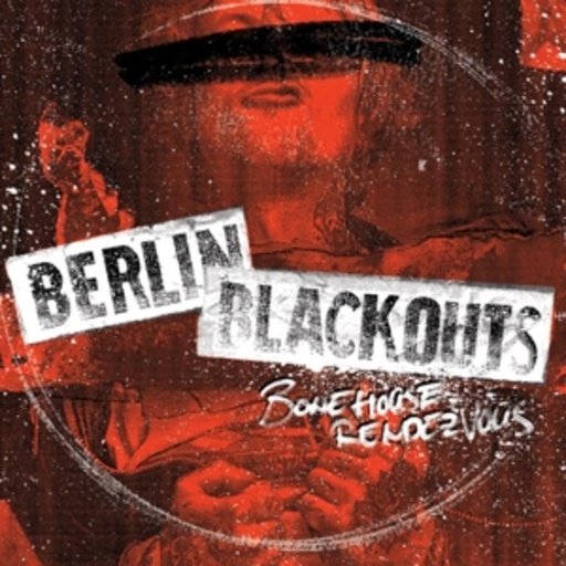 Berlin Blackouts – Bonehouse Rendezvous