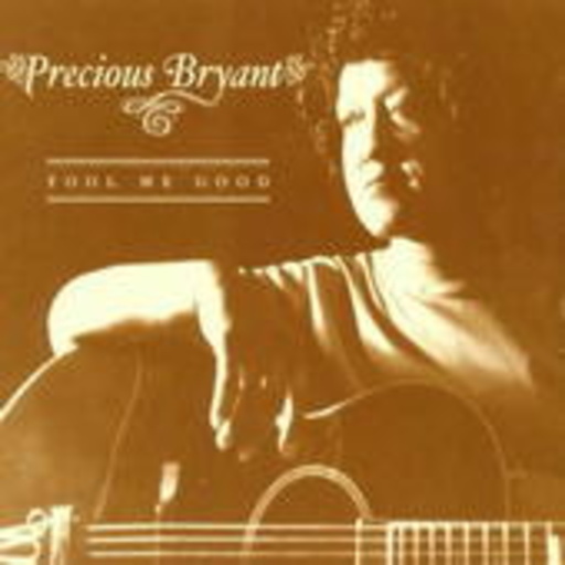 Precious Bryant – Fool Me Good