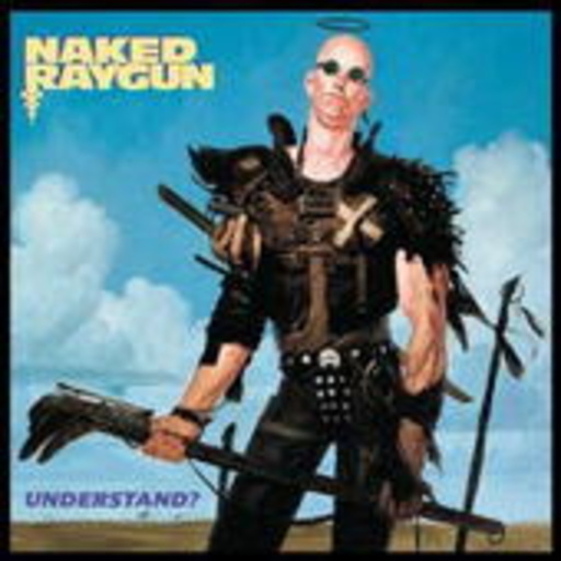 Naked Raygun – Understand