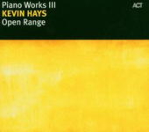 Kevin Hays – Open Range