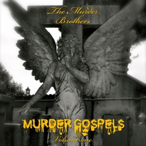 The Murder Brothers – Murder Gospels Volume One