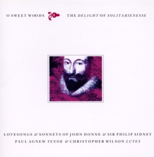 Paul Agnew/Christopher Wilson – Love Songs & Sonnets Of John Donne & Sir Philip Sidney