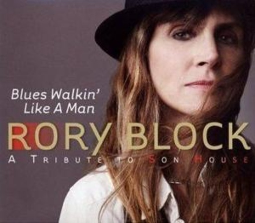 Rory Block – Blues Walkin' Like A Man - A Tribute To Son House