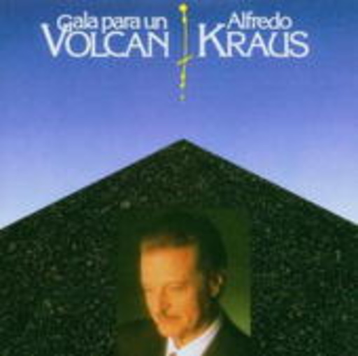 Alfredo Kraus/Orquesta Filarmonica De Gran Canaria u.a. – Gala Para Un Vocan