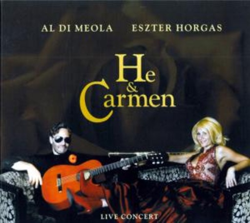 Al Di Meola & Eszter Horgas – He & Carmen