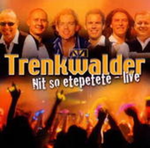 Trenkwalder – Nit so etepetete - Live