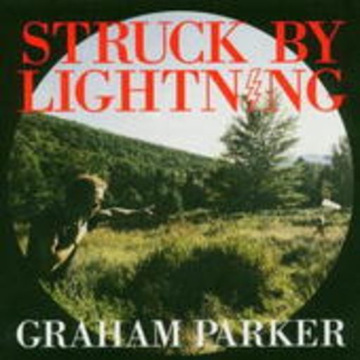 Graham Parker – Struck By Lightning