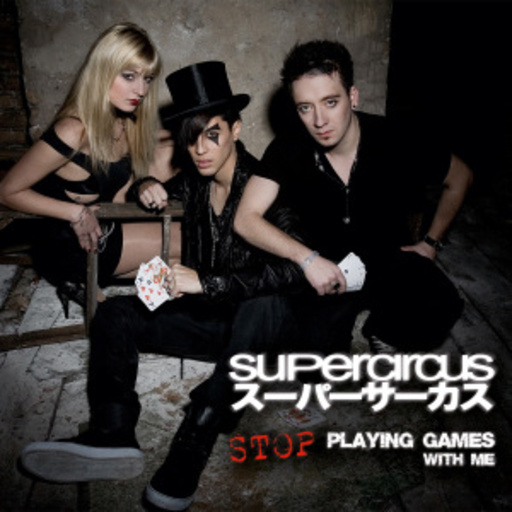 SuperCircus – Stop Playing Games With Me